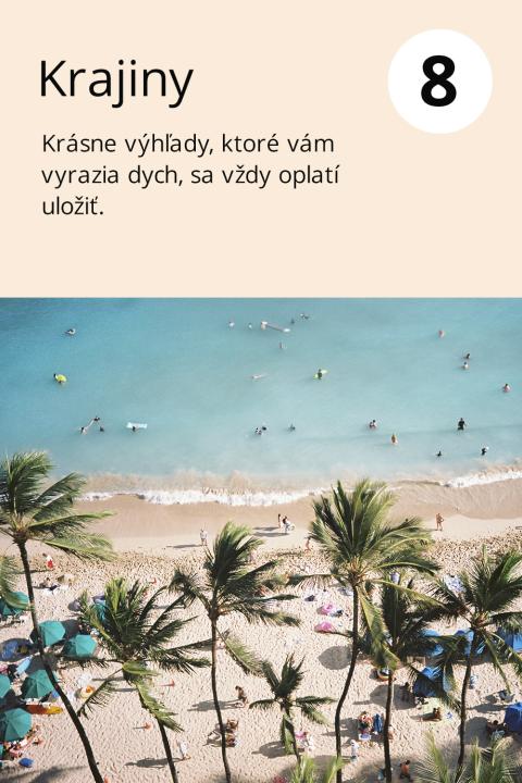 8) Krajiny Krásne výhľady, ktoré vám vyrazia dych, sa vždy oplatí uložiť.
